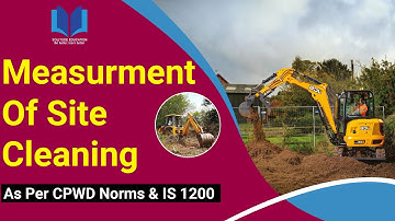 IS 1200 Part 01 | Method of Measurement of Site Cleaning | Site Cleaning as per CPWD