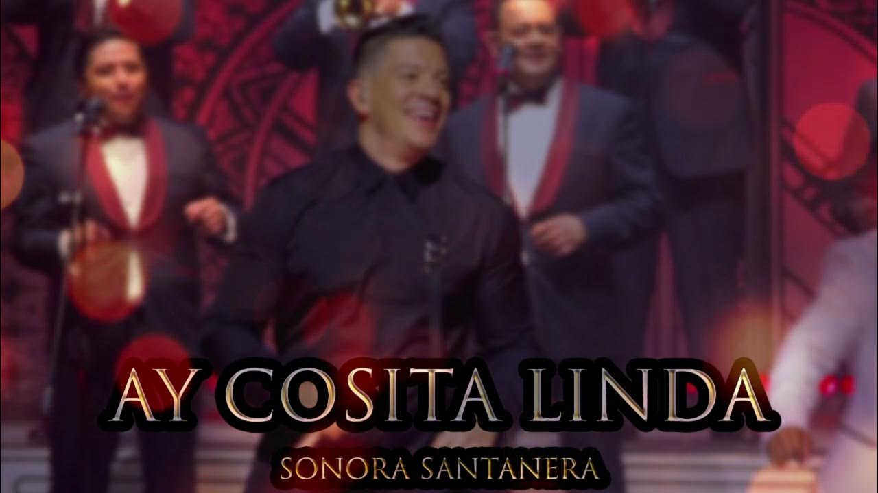 Sonora Santanera Ay Cosita Linda (Cumbias 2023) (En Vivo) YouTube Sonora Santanera Ay Cosita Linda (Cumbias 2023) (En Vivo) YouTube