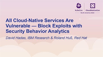All Cloud-Native Services Are Vulnerable — Block Exploits with Security... David Hadas & Roland Huß