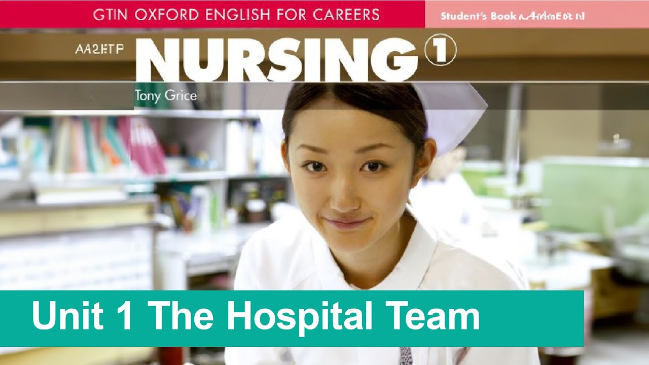 Unit 1 The Hospital Team | Oxford English for Careers | Nursing 1 - YouTube