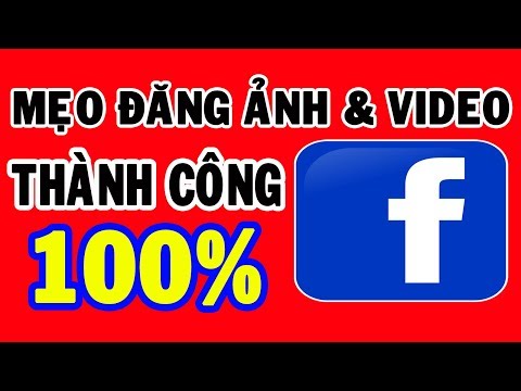 Cách đăng ảnh và video lên facebook - Thành công 100%