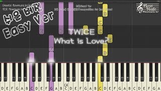 [Easy Ver/쉬운 버전] TWICE - What is Love? Piano Tutorial 치기 쉬운 피아노 배우기 chords