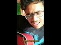 Ferate parini   appointment letter  guitar cover  unplugged  arjun chatterjee