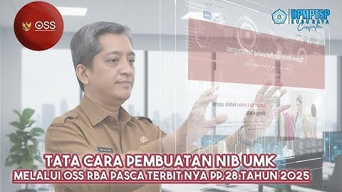 Tutorial Pembuatan  Ijin Usaha NIB Usaha UMK melalui OSS RBA Pasca terbit nya PP 28 Tahun 2025