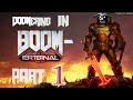 DOOMERING in BOOM-ERTERNAL -Part1: H€ll has come to earth? RIPPING and TEARING heads off of PRIESTS!