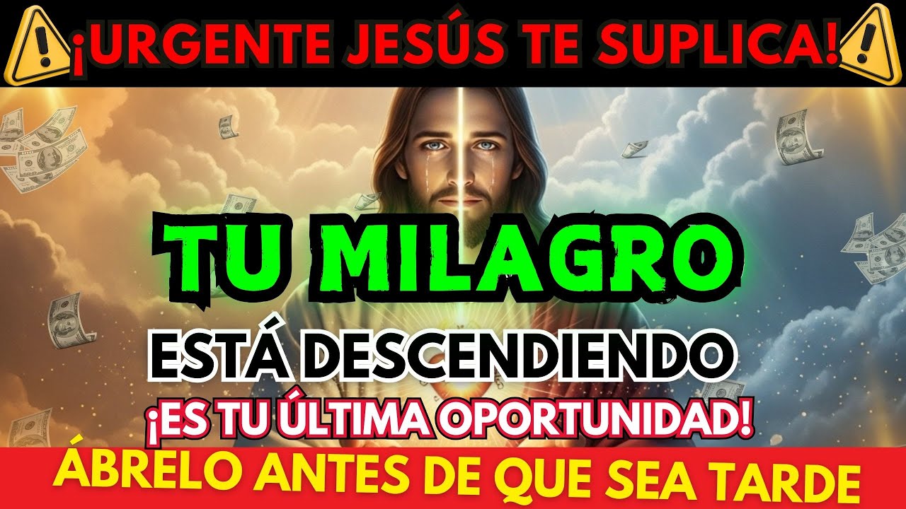 JESÚS TE SUPLICA: ABRE ESTO AHORA — TU MILAGRO ESTÁ DESCENDIENDO