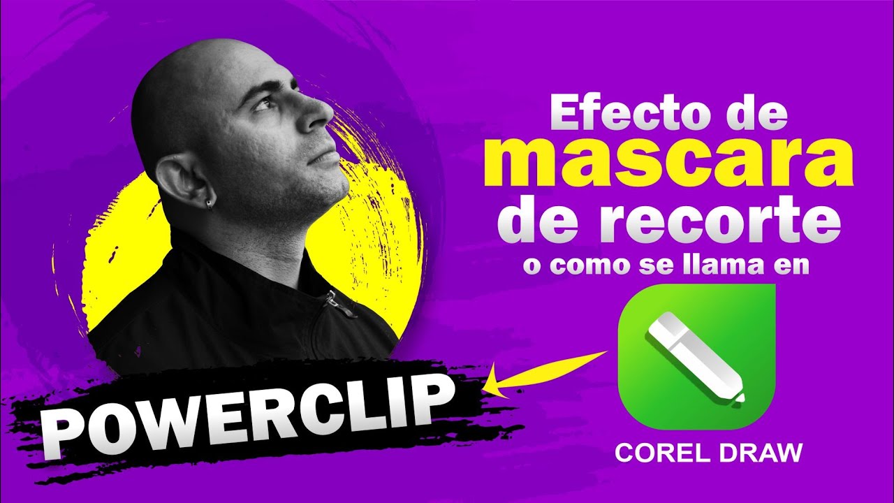 CÓMO CREAR POWERCLIP COREL DRAW O MASCARA DE RECORETE YouTube