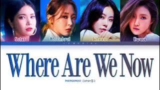 MAMAMOO (마마무) - Where Are We Now (1 Hour) Lyrics | 1시간