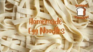 Dough Vember // Homemade Egg Noodles