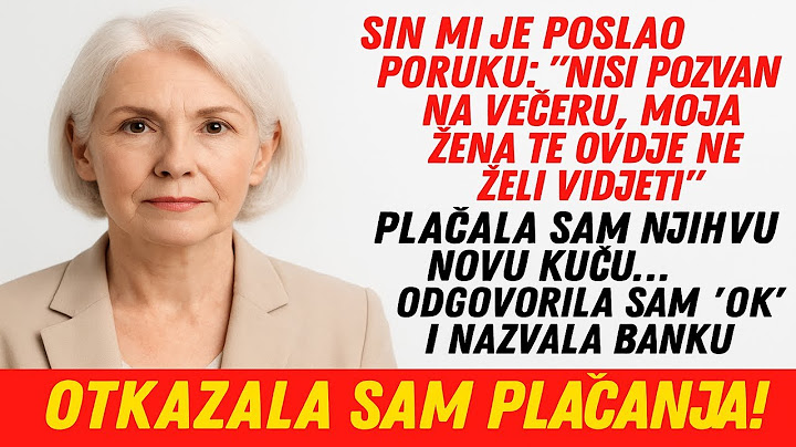 Moj sin je rekao Nisi pozvana na večeru, moja žena te ne želi tamo! Pa sam ja