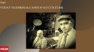 Vedat Yıldırım & Cansun Küçüktürk -  Ogıt  I Ben Kolay Ölmem (Oyun Müzikleri) © 2021 Kalan Müzik Resimi