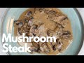 Easiest Mushroom Steak