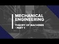 Mechanical Engineering - Theory of Machines - Part I