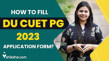 How to Fill DU CUET PG 2023 Application Form?