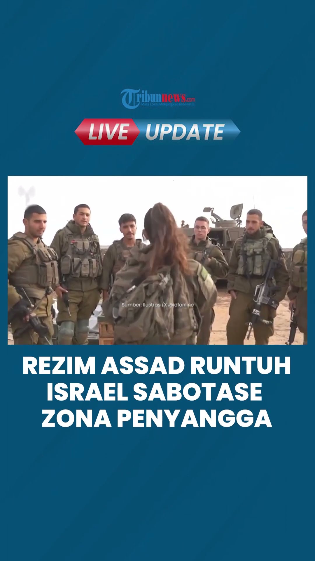 Rezim Bashar al-Assad Tumbang, Israel Sabotase Zona Penyangga hingga Kirim Tank ke Golan Suriah