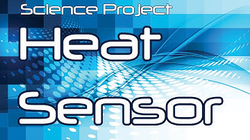 Science Project Heating Sensor