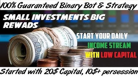 3 - Binary Trading - Best Binary Bot Strategy - Start with 20$ Capital - 100% Guaranteed Profitable