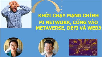 Khởi chạy mạng chính Pi Network, Cổng vào Metaverse, DeFi và Web3