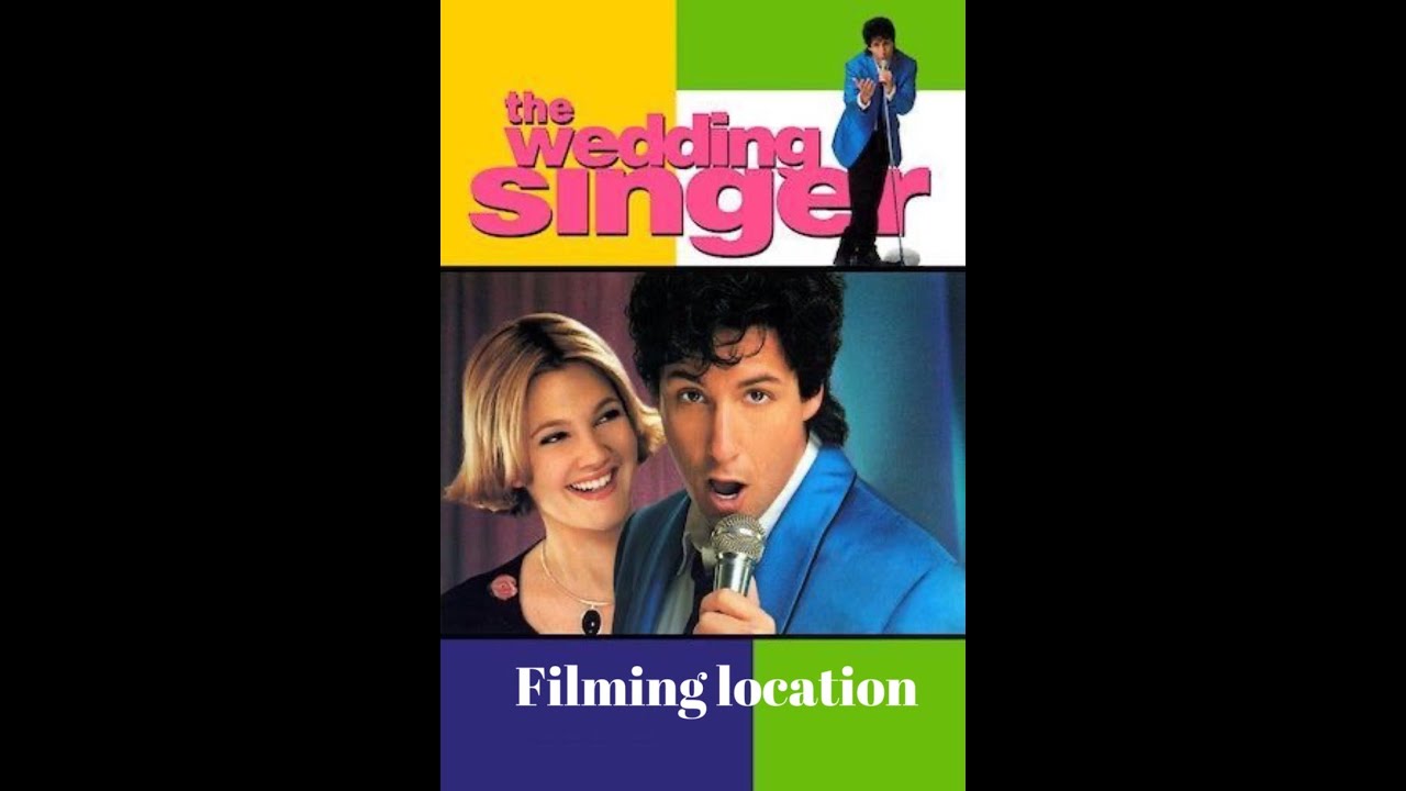 The Wedding Singer Filming Location You The Wedding Singer Filming Location