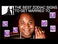 THE 6 BEST ZODIAC SIGNS TO GET MARRIED TO [LAMARR TOWNSEND TAROT]