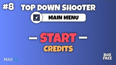 Main Menu - Max2D Top Down Shooter Game Development Course