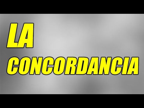 LA CONCORDANCIA (A NIVEL GRAMATICAL) (EXCELENTE EXPLICACIÓN CON EJEMPLOS) - WILSON TE EDUCA