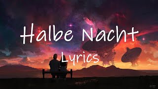 Metrickz - Halbe Nacht (Lyrics) | ich hoffe dieses lied beschreibt wie wichtig du mir warst k