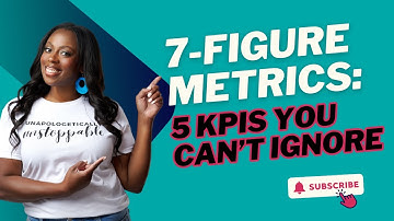 Top 5 KPIs Every Entrepreneur Needs to Scale to 7 Figures