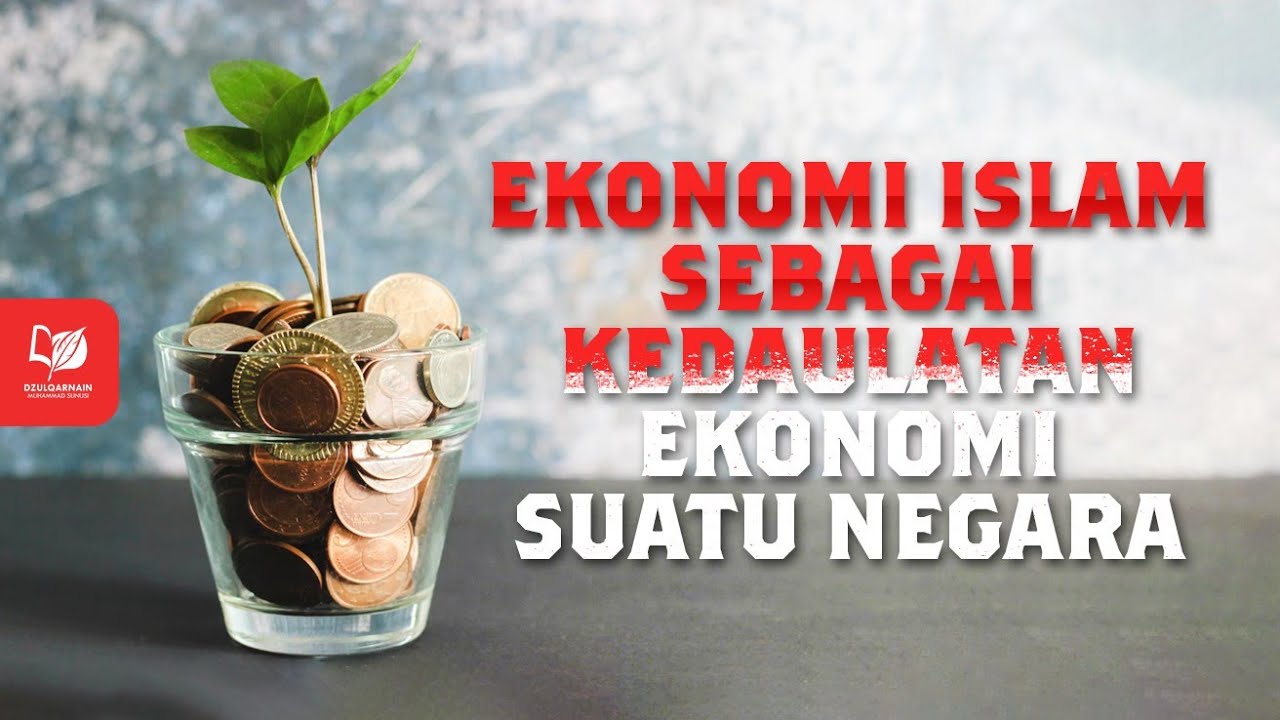 Ekonomi Islam sebagai Kedaulatan Ekonomi Suatu Negara