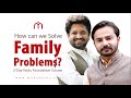 How can we solve family problems  mahavastu  acharya deepaak grover