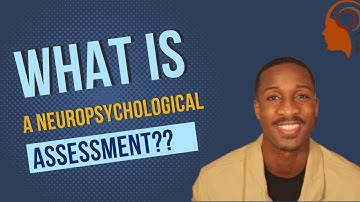 What is a Neuropsychological Evaluation? | (step by step overview)