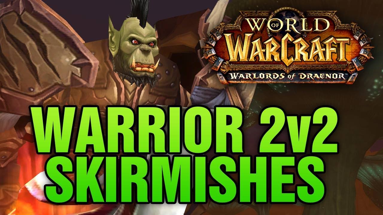 Warlords of Draenor (Alpha): Warrior 2v2 Arena Skirmish - WoD PvP First Look
