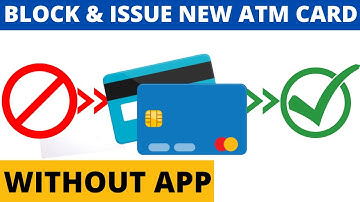 How to Block ATM Card If Lost | Apply for New ATM Card After Block | Without App
