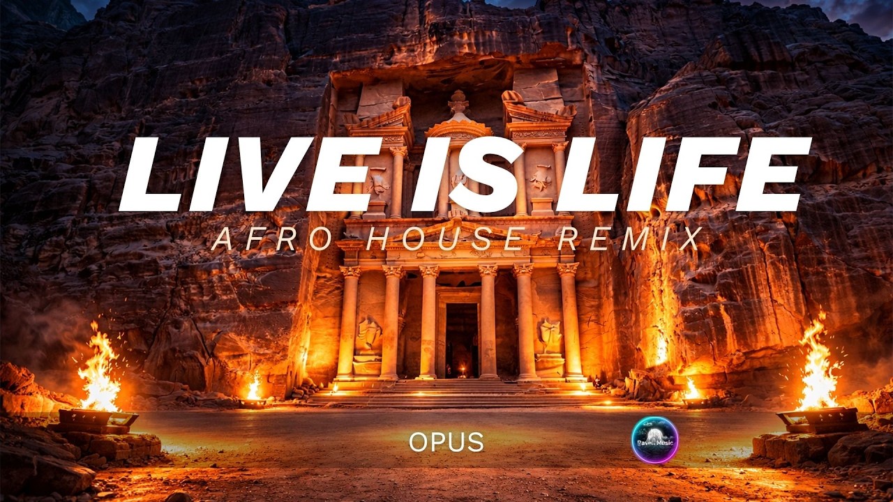 Download Opus - Live Is Life | Afro House Remix By RavemMusic MP3