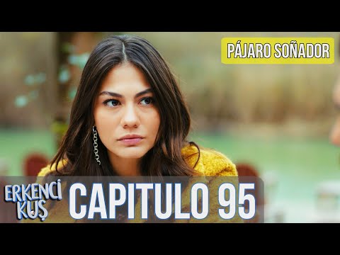 Pájaro Soñador - Capitulo 95 (Audio Español) | Erkenci Kuş