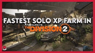 FASTEST Solo XP Farm || Division 2 Guide/How to || Beamz
