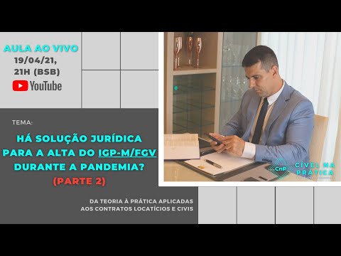 HÁ SOLUÇÃO JURÍDICA PARA A ALTA DO IGP-M/FGV DURANTE A PANDEMIA (PARTE 02)?