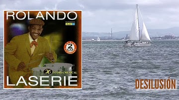 Desilusión - Rolando Laserie / Discos Fuentes