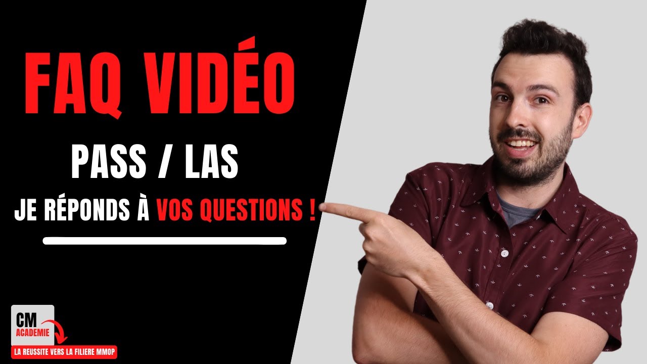 FAQ #2 (PASS / LAS) :  😱 Je réponds à VOS QUESTIONS pour bien vous préparer avant le jour J.