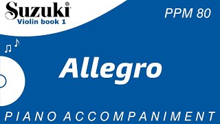 Suzuki Violin Book 1 | Allegro | Piano Accompaniment | PPM = 80