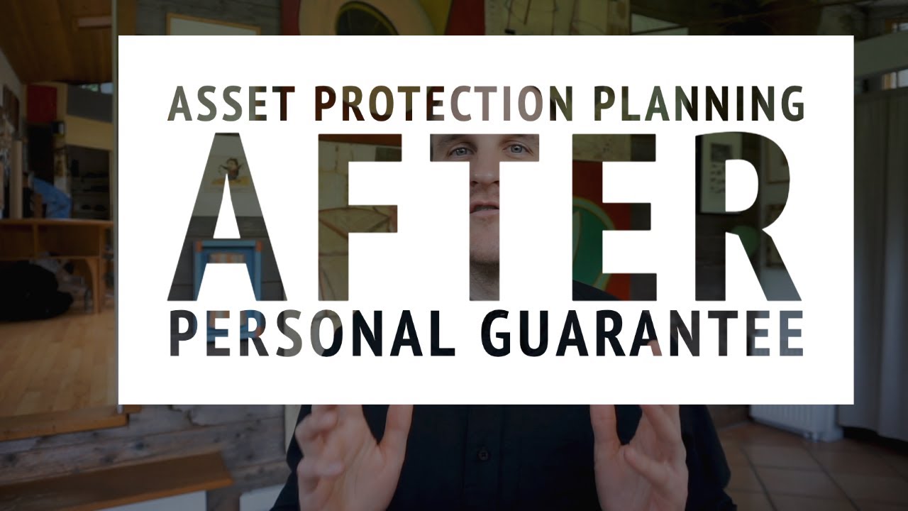 Asset Protection Planning After Signing A Personal Guarantee