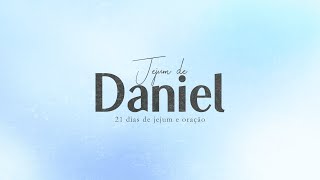 Jejum de Daniel - Dia 1 (01/03/2024)