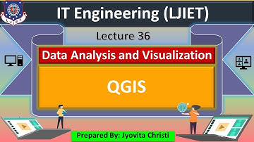 Lec-36_QGIS | Data Analysis & Visualization | IT Engineering