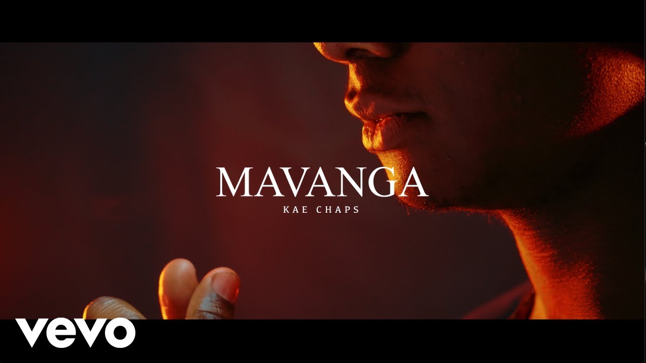 Kae Chaps - Mavanga (Official Video)