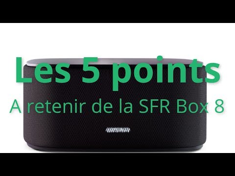 TEST SFR Box 8 : les 5 points à retenir