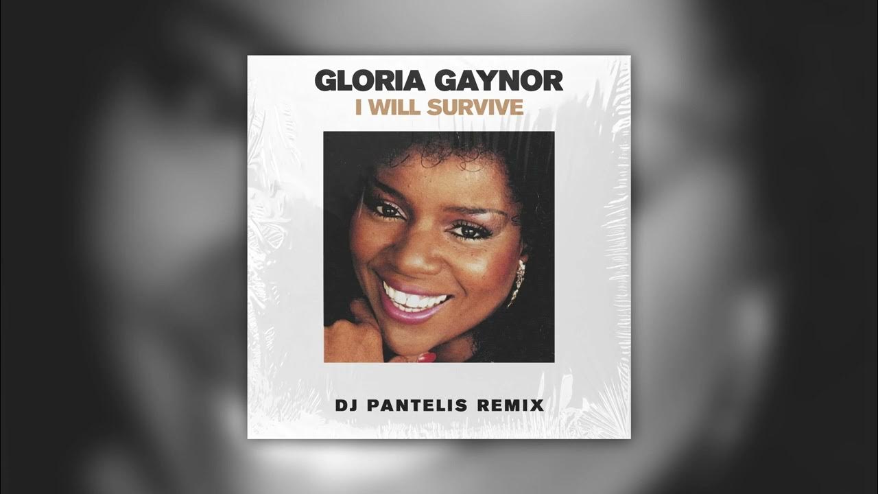 Gloria Gaynor - I Will Survive (DJ Pantelis Remix) Gloria Gaynor - I Will Survive (DJ Pantelis Remix)