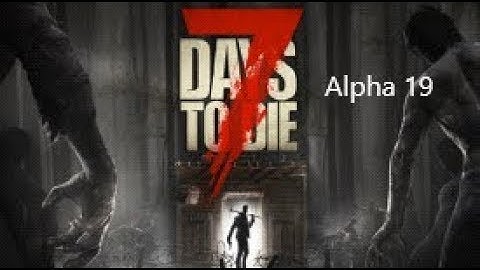 7DTD A19 Day 2 Trader Fetch Quest Part 1