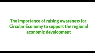Circular Economy conference highlights - The importance of raising awareness for circular economy