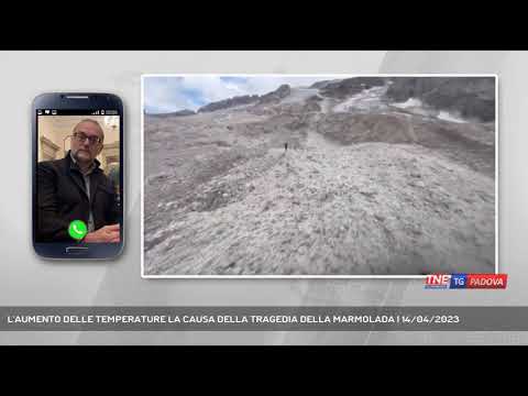 L'AUMENTO DELLE TEMPERATURE LA CAUSA DELLA TRAGEDIA DELLA MARMOLADA | 14/04/2023