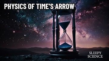 Is the Future Already Written? The Physics of Time’s Arrow